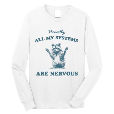 Honestly All My Systems Are Nervous Vintage Long Sleeve Shirt