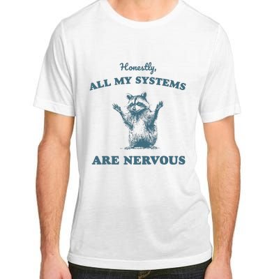 Honestly All My Systems Are Nervous Vintage Adult ChromaSoft Performance T-Shirt