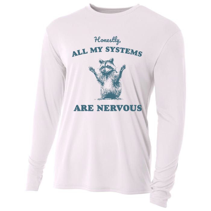 Honestly All My Systems Are Nervous Vintage Cooling Performance Long Sleeve Crew