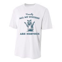 Honestly All My Systems Are Nervous Vintage Performance Sprint T-Shirt