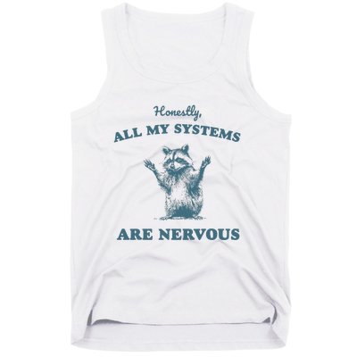 Honestly All My Systems Are Nervous Vintage Tank Top