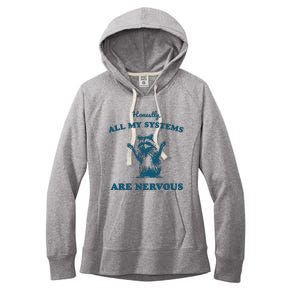 Honestly All My Systems Are Nervous Women's Fleece Hoodie