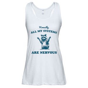 Honestly All My Systems Are Nervous Ladies Essential Flowy Tank