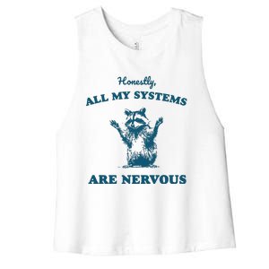 Honestly All My Systems Are Nervous Women's Racerback Cropped Tank