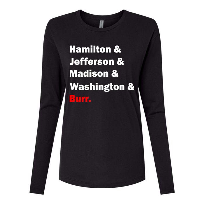 Hamilton & Jefferson & Madison & Washington & Burr. Womens Cotton Relaxed Long Sleeve T-Shirt