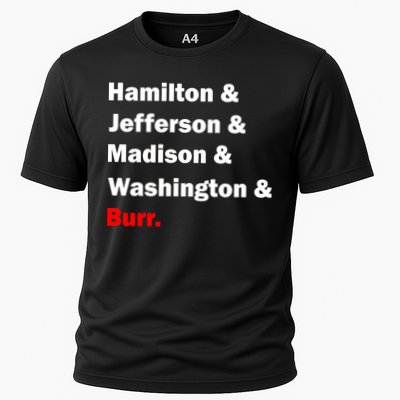 Hamilton & Jefferson & Madison & Washington & Burr. Performance Shirt