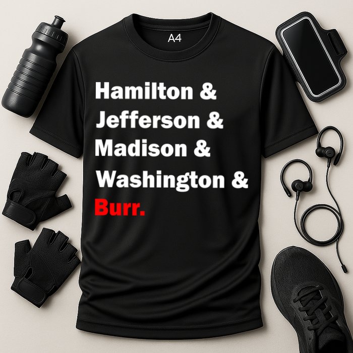 Hamilton & Jefferson & Madison & Washington & Burr. Cooling Performance Crew T-Shirt