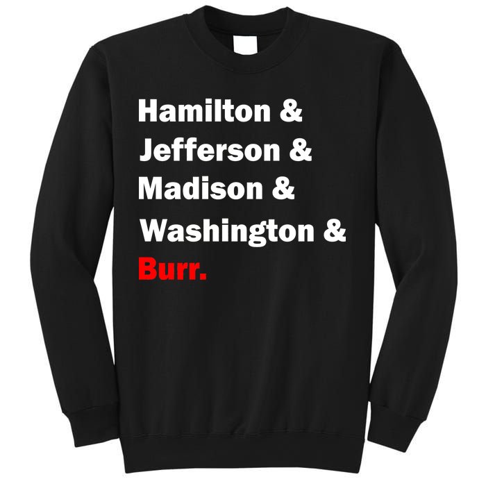 Hamilton & Jefferson & Madison & Washington & Burr. Sweatshirt