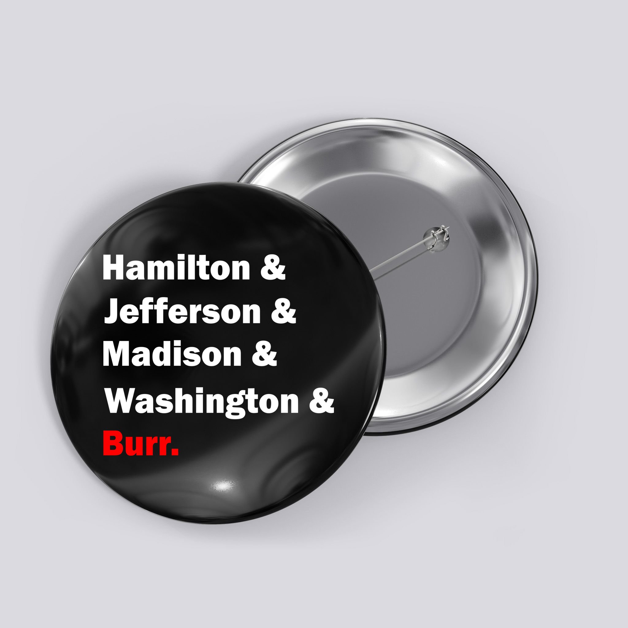 Hamilton & Jefferson & Madison & Washington & Burr. Button