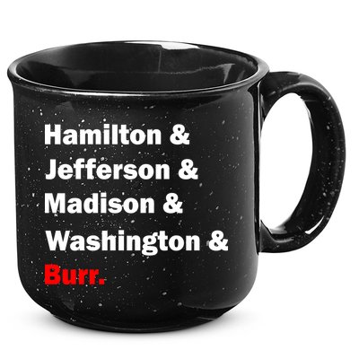 Hamilton & Jefferson & Madison & Washington & Burr. 15oz Campfire Ceramic Mug