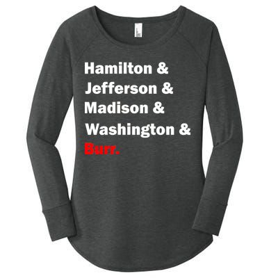 Hamilton & Jefferson & Madison & Washington & Burr. Women's Perfect Tri Tunic Long Sleeve Shirt