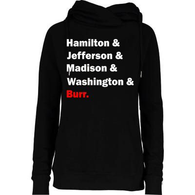 Hamilton & Jefferson & Madison & Washington & Burr. Womens Funnel Neck Pullover Hood