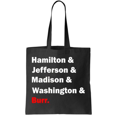 Hamilton & Jefferson & Madison & Washington & Burr. Tote Bag