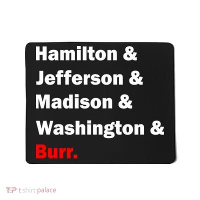 Hamilton & Jefferson & Madison & Washington & Burr. Mousepad