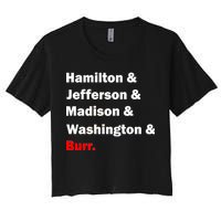 Hamilton & Jefferson & Madison & Washington & Burr. Women's Crop Top Tee