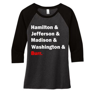 Hamilton & Jefferson & Madison & Washington & Burr. Women's Tri-Blend 3/4-Sleeve Raglan Shirt