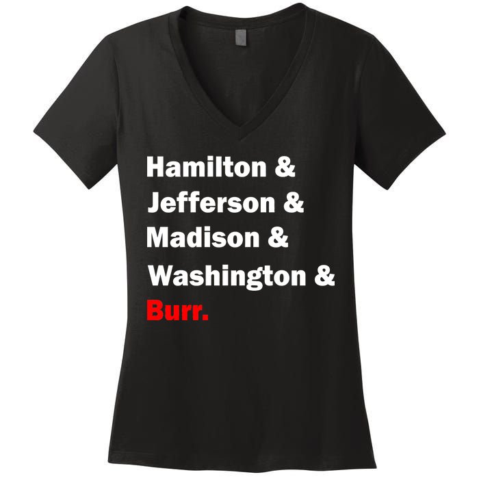 Hamilton & Jefferson & Madison & Washington & Burr. Women's V-Neck T-Shirt