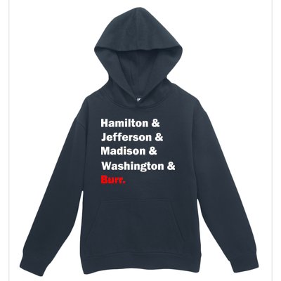 Hamilton & Jefferson & Madison & Washington & Burr. Urban Pullover Hoodie