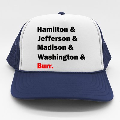 Hamilton & Jefferson & Madison & Washington & Burr. Trucker Hat