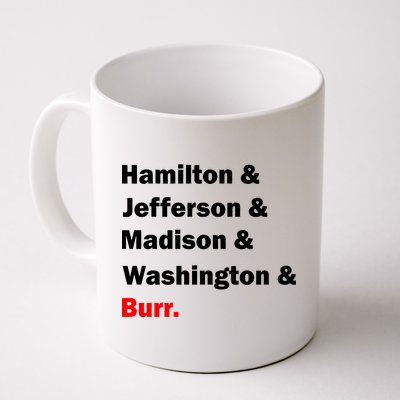 Hamilton & Jefferson & Madison & Washington & Burr. Coffee Mug