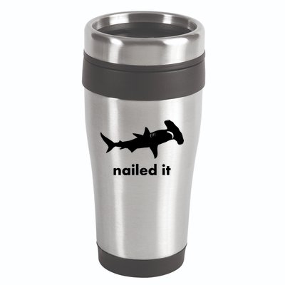 Hammerhead Nailed It Funny 16oz Travel Tumbler