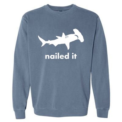 Hammerhead Nailed It Funny Garment-Dyed Sweatshirt