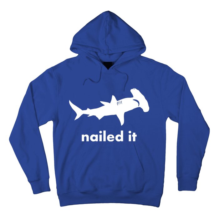 Hammerhead Nailed It Funny Hoodie