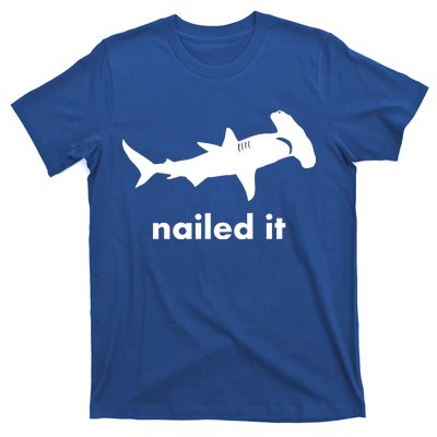 Hammerhead Nailed It Funny T-Shirt