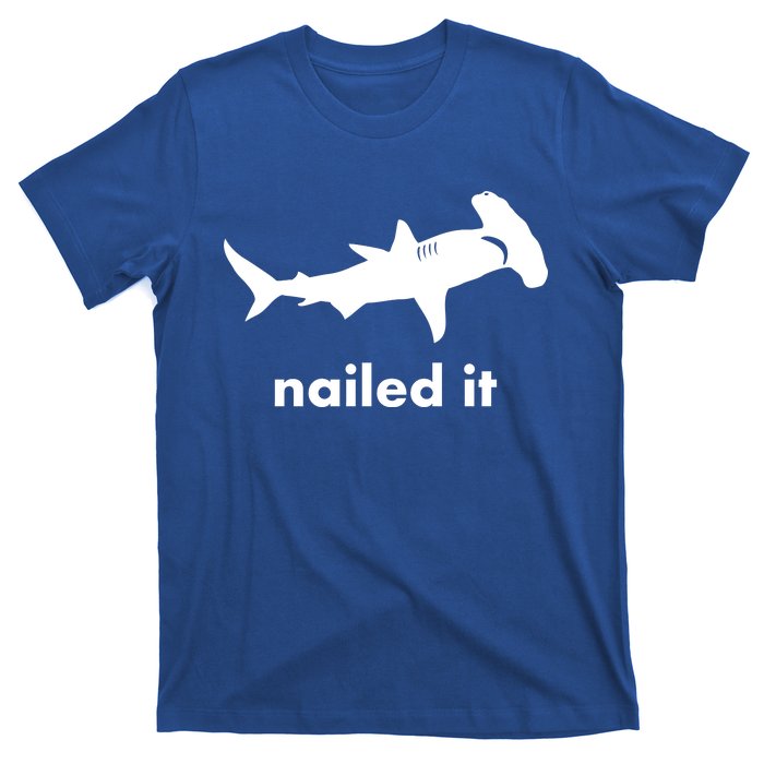 Hammerhead Nailed It Funny T-Shirt