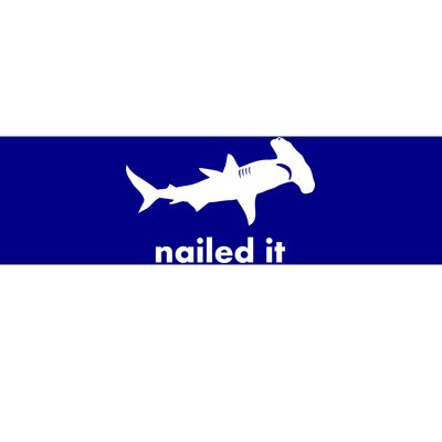 Hammerhead Nailed It Funny Bumper Sticker