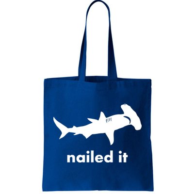 Hammerhead Nailed It Funny Tote Bag