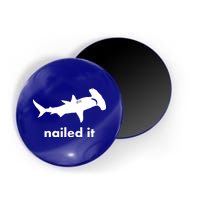 Hammerhead Nailed It Funny Magnet