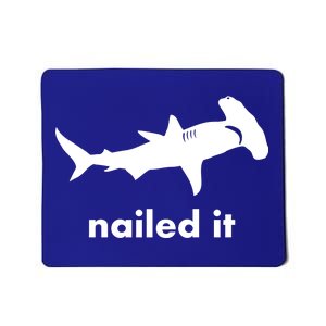 Hammerhead Nailed It Funny Mousepad