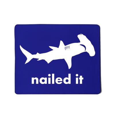 Hammerhead Nailed It Funny Mousepad