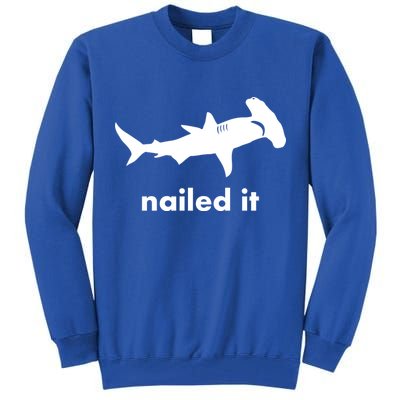 Hammerhead Nailed It Funny Tall Sweatshirt