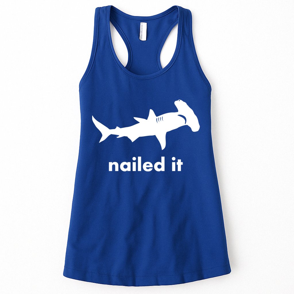 Hammerhead Nailed It Funny Womens Tank Top