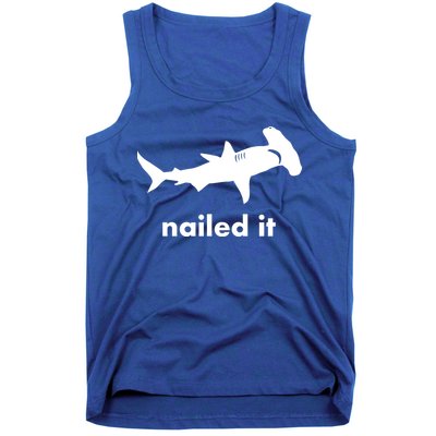 Hammerhead Nailed It Funny Tank Top