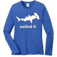 Hammerhead Nailed It Funny Ladies Long Sleeve Shirt