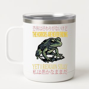 Horrors Are Never Ending Yet I Remain Silly Japanese Frog 12 oz Stainless Steel Tumbler Cup