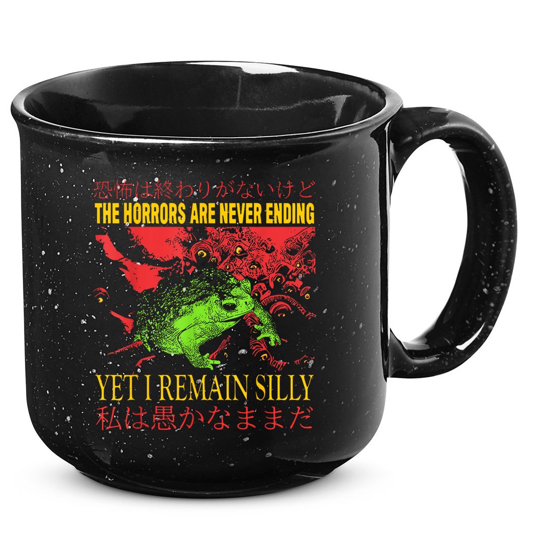 Horrors Are Never Ending Yet I Remain Silly Japanese Frog 15oz Campfire Ceramic Mug
