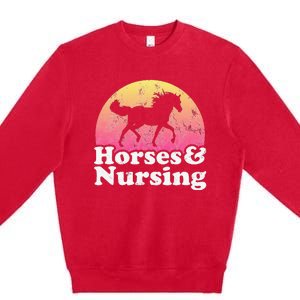 Horse and Nurse  or Horses Nursing Premium Crewneck Sweatshirt