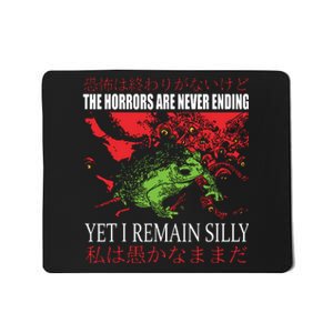 Horrors Are Never Ending Yet I Remain Silly Japanese Frog Mousepad