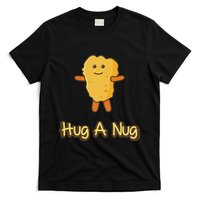 Hug A Nug Funny Chicken Nugget Fast Food T-Shirt