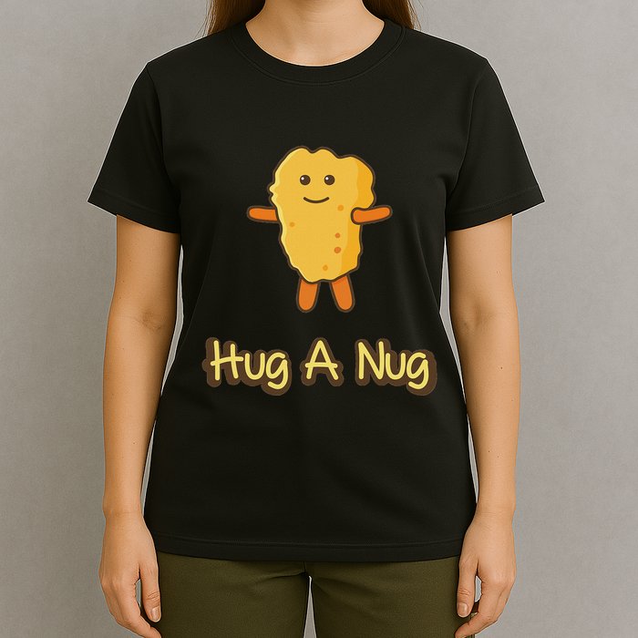 Hug A Nug Funny Chicken Nugget Fast Food T-Shirt