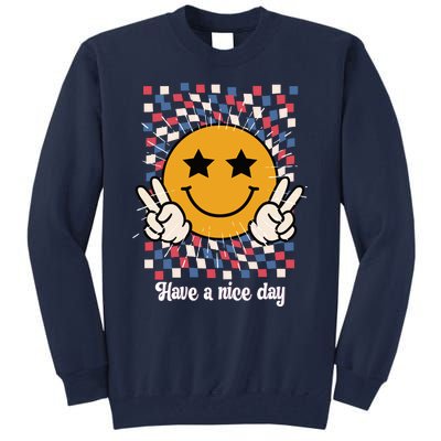 Have A Nice Day Smiley Face | 4th Of July Tall Sweatshirt