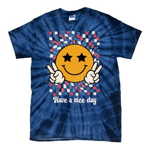 Have A Nice Day Smiley Face | 4th Of July Tie-Dye T-Shirt