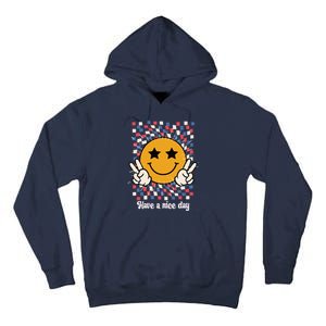 Have A Nice Day Smiley Face | 4th Of July Tall Hoodie