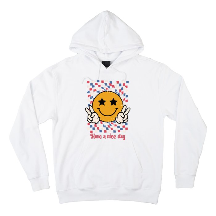 Have A Nice Day Smiley Face | 4th Of July Hoodie