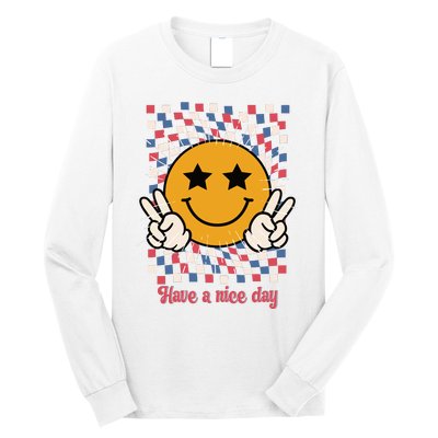 Have A Nice Day Smiley Face | 4th Of July Long Sleeve Shirt