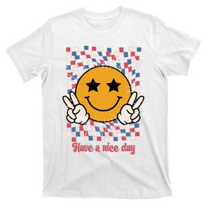 Have A Nice Day Smiley Face | 4th Of July T-Shirt